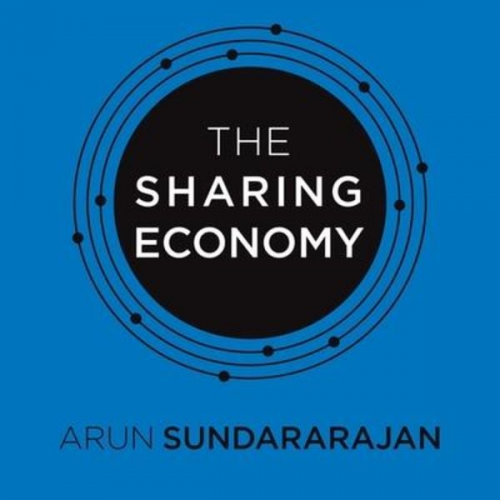 Arun Sundararajan - The Sharing Economy