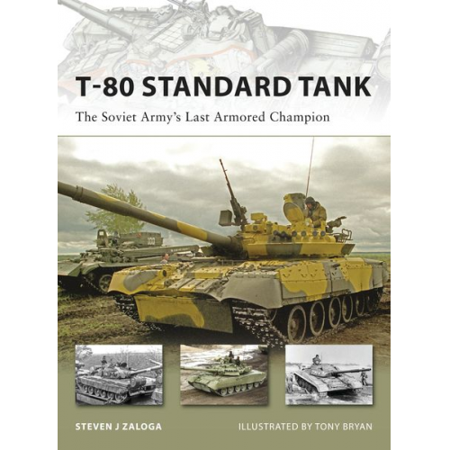 Steven J. Zaloga - T-80 Standard Tank