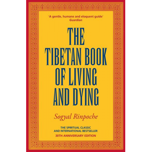 Sogyal Rinpoche - The Tibetan Book Of Living And Dying