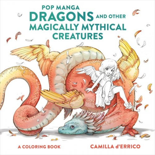 Camilla D'Errico - Pop Manga Dragons and Other Magically Mythical Creatures