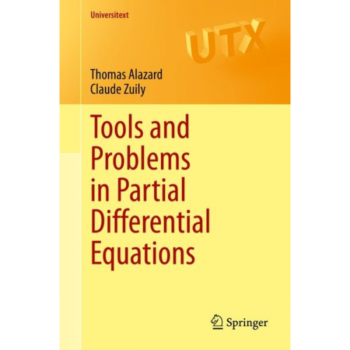 Thomas Alazard Claude Zuily - Tools and Problems in Partial Differential Equations