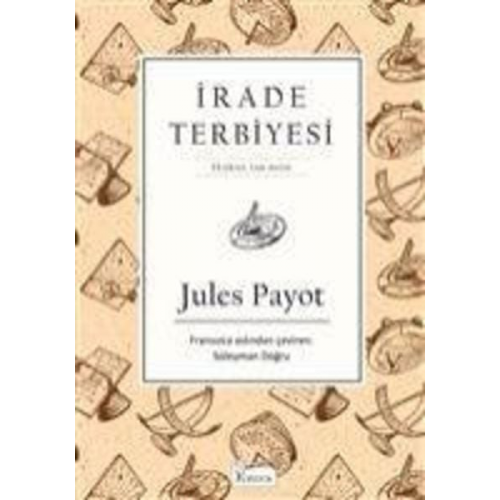 Jules Payot - Irade Terbiyesi Bez Ciltli