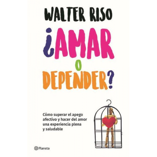 Walter Riso - ¿Amar O Depender? / Love or Codependence?