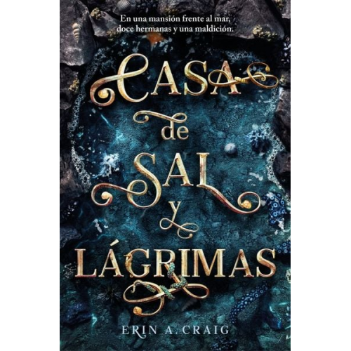 Erin A. Craig - Casa de Sal Y Lágrimas / House of Salt and Sorrows