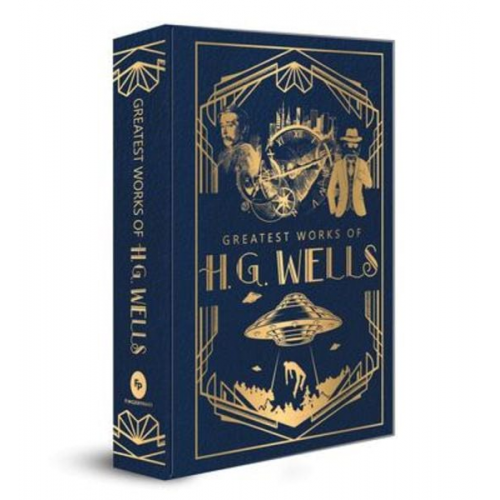 H. G. Wells - Greatest Works of H.G. Wells (Deluxe Hardbound Edition)