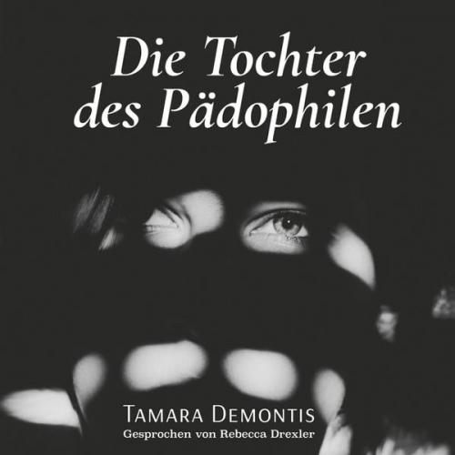 Tamara Demontis - Die Tochter des Pädophilen