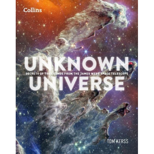 Collins Astronomy Tom Kerss - Unknown Universe