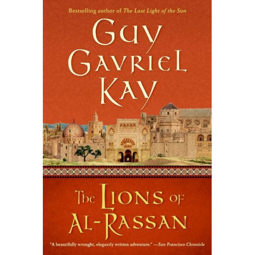 Guy Gavriel Kay - The Lions of Al-Rassan