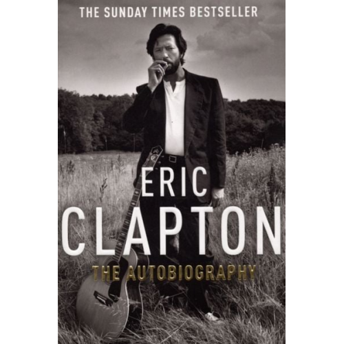 Eric Clapton - Eric Clapton: The Autobiography