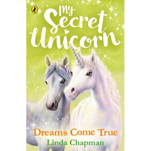 Linda Chapman - My Secret Unicorn: Dreams Come True