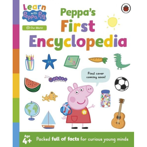 Peppa Pig - Learn with Peppa: Peppa's First Encyclopedia