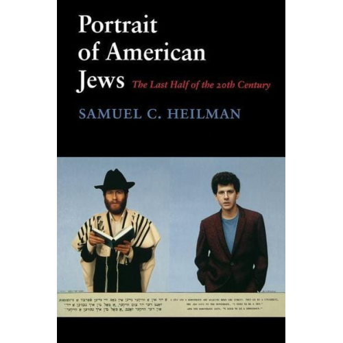 Samuel C. Heilman - Portrait of American Jews