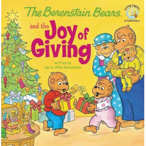 Jan Berenstain Mike Berenstain - The Berenstain Bears and the Joy of Giving