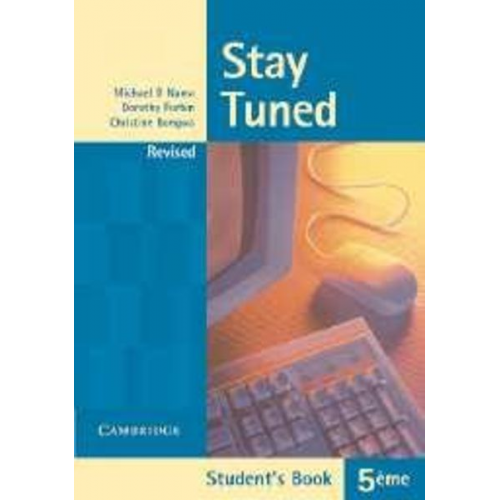 Michael D. Nama Dorothy Forbin Christine Bongwa - Stay Tuned Student's Book for 5 Ème