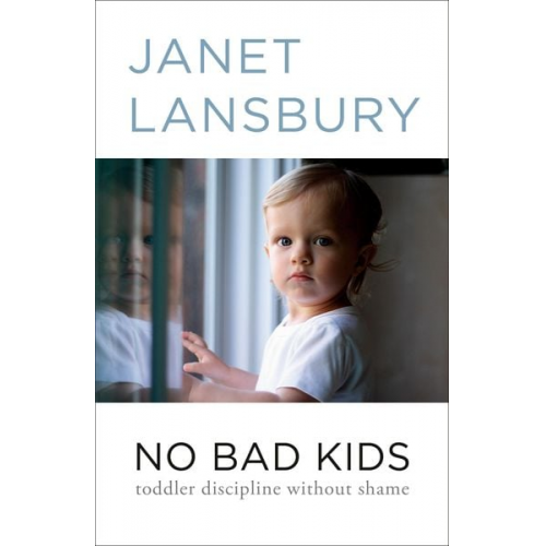 Janet Lansbury - No Bad Kids