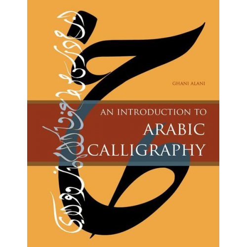 Ghani Alani - An Introduction to Arabic Calligraphy