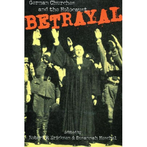 Robert P. Ericksen Susannah Heschel - Betrayal