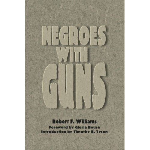 Robert F. Williams - Negroes with Guns