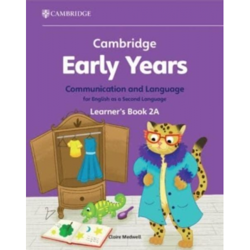 Claire Medwell - Cambridge Early Years Communication and Language for English as a Second Language Learner's Book 2a