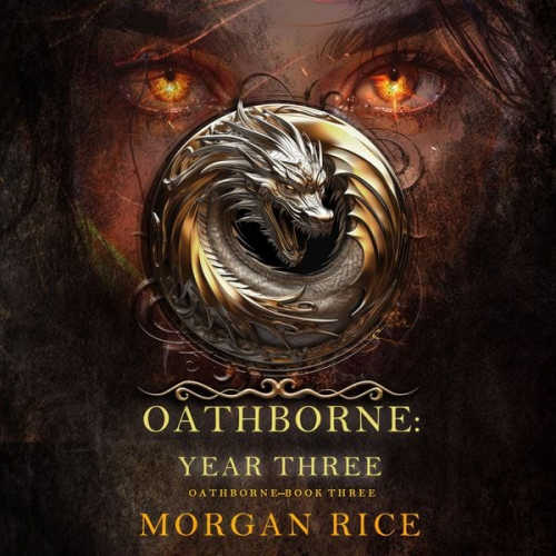 Morgan Rice - Oathborne: Year Three (Book 3 of the Oathborne Series)