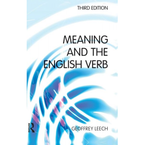 Geoffrey N. Leech - Meaning and the English Verb