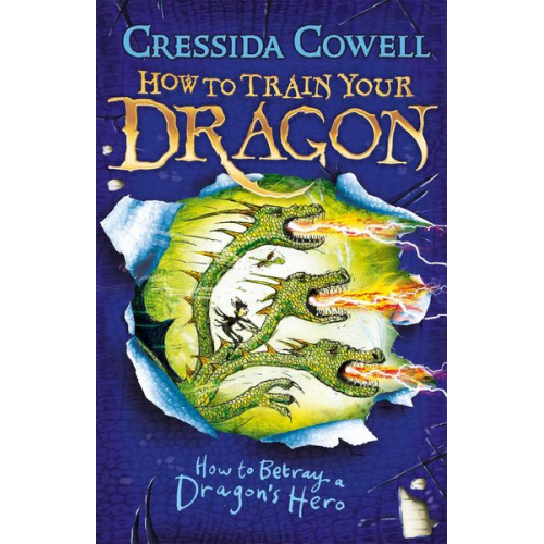 Cressida Cowell - How to Train Your Dragon: How to Betray a Dragon's Hero