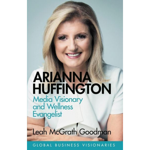 Leah McGrath Goodman - Arianna Huffington