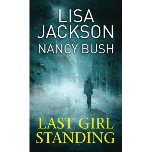 Lisa Jackson Nancy Bush - Last Girl Standing