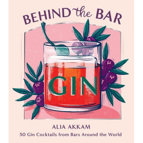 Alia Akkam - Behind the Bar: Gin