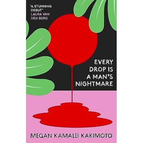 Megan Kamalei Kakimoto - Every Drop Is a Man's Nightmare