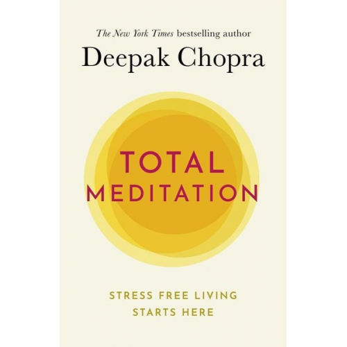 Deepak Chopra - Total Meditation