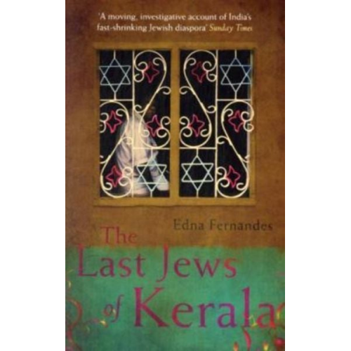 Edna Fernandes - The Last Jews Of Kerala