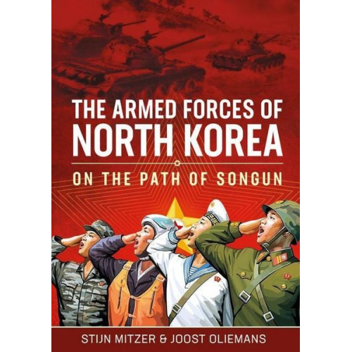 Stijn Mitzer Joost Oliemans - The Armed Forces of North Korea