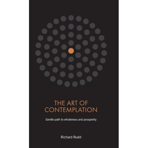 Richard Rudd - The Art of Contemplation