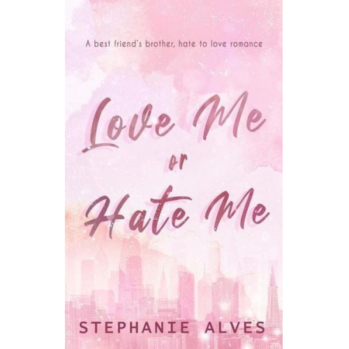 Stephanie Alves - Love Me or Hate Me - Special Edition