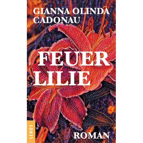 Gianna Olinda Cadonau - Feuerlilie