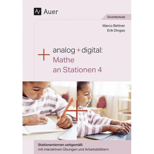 Marco Bettner Erik Dinges - Analog + digital Mathe an Stationen 4