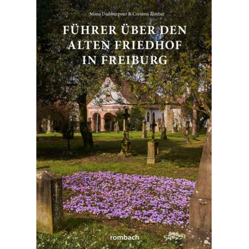 Mona Djabbarpour Corinna Zimber - Führer über den Alten Friedhof in Freiburg