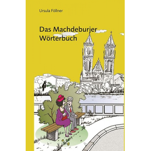 Ursula Föllner - Das Machdeburjer Wörterbuch