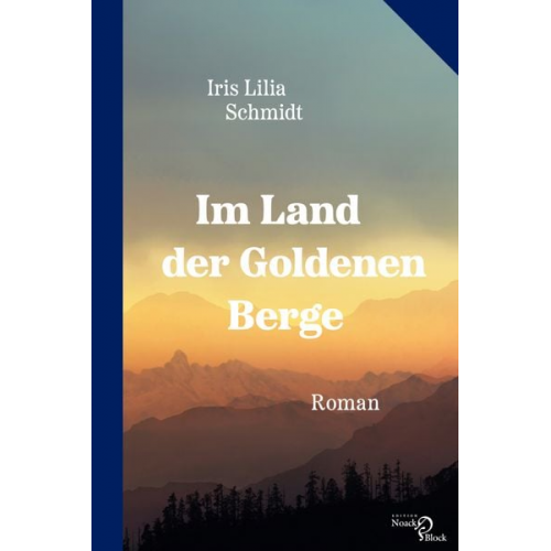 Iris Lilia Schmidt - Im Land der Goldenen Berge