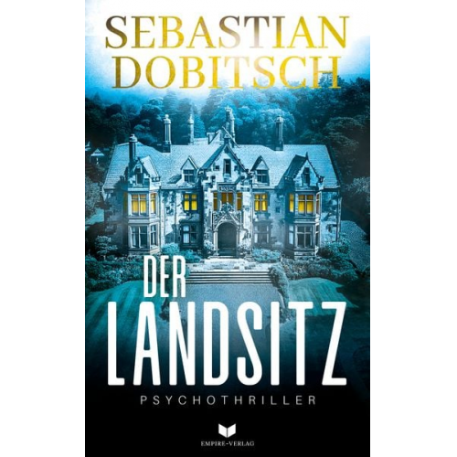 Sebastian Dobitsch - Der Landsitz