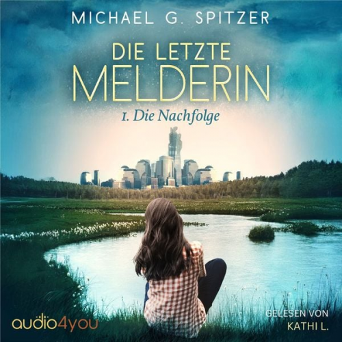 Michael G. Spitzer - Die letzte Melderin