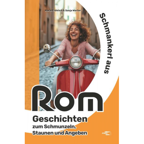 Marie Fröhlich und Sonja Warter - Schmankerl aus Rom