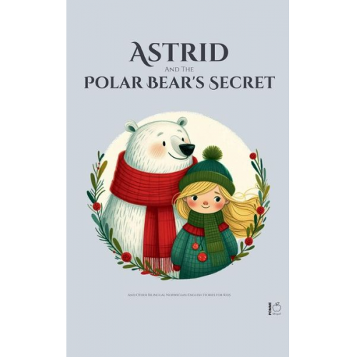 Pomme Bilingual - Astrid And The Polar Bear's Secret