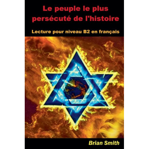 Brian Smith - Le peuple le plus persécuté de l'histoire