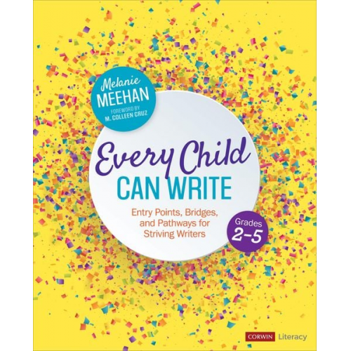 Melanie Meehan - Every Child Can Write, Grades 2-5