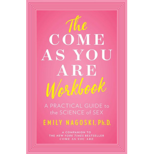 Emily Nagoski - The Come as You Are Workbook