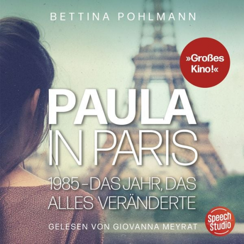 Bettina Pohlmann - Paula in Paris 1985 - Das Jahr, das alles veränderte
