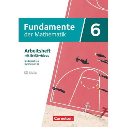 Fundamente der Mathematik 6. Schuljahr - Ausgabe Niedersachsen ab 2024 - Arbeitsheft zum Schulbuch mit Erklärfilmen