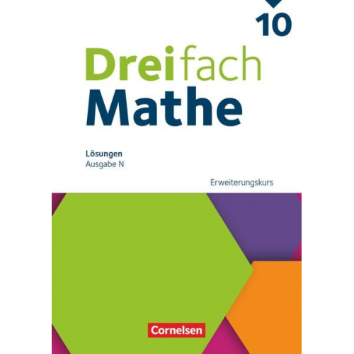 Dreifach Mathe 10. Schuljahr - Ausgabe N - Erweiterungskurs - Lösungen zum Schulbuch